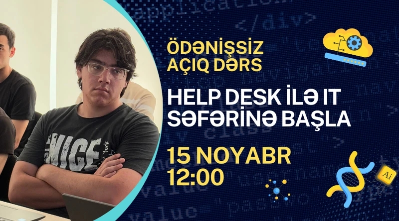 Ödənişsiz Help Desk Dərsi ilə IT Səfərinə Başla! 
